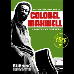 RootsMan Corner / Colonel Maxwell -Early-J Records - Burning Dancefloor Sound
