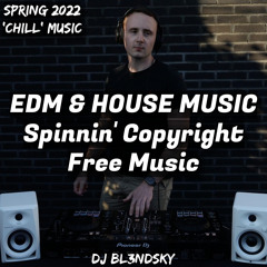 ✘ Spring 2022 Chill Music | House & Edm Music Mix | Spinnin' Copyright Free | Pioneer XDJ-RX3 ✘