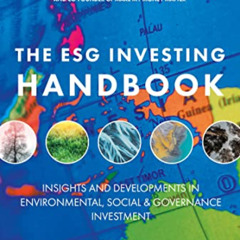 View KINDLE 📜 The ESG Investing Handbook: Insights and developments in environmental