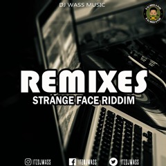 Strange Face Riddim Remix - Vybz Kartel, Alkaline, Masicka, Daddy1 (DjWass)