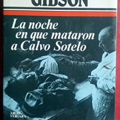 GET KINDLE 💕 La noche en que mataron a Calvo Sotelo (Primera Plana) (Spanish Edition