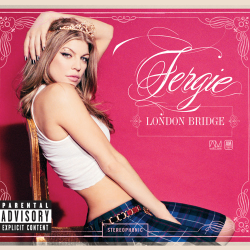 Stream London Bridge by Fergie | Listen online for free on SoundCloud