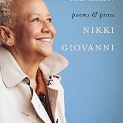 ACCESS [KINDLE PDF EBOOK EPUB] Make Me Rain: Poems & Prose by  Nikki Giovanni 📧