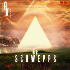 SCHWEPPS - First Time (Original Mix)[Preview]