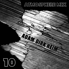 Adam Dirk'heim  - Atmosphere mix 10