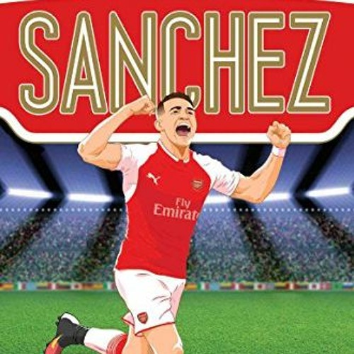 VIEW EBOOK EPUB KINDLE PDF Sanchez (Ultimate Football Heroes) - Collect Them All! by  Matt & Tom Old