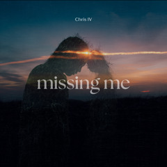 Missing Me