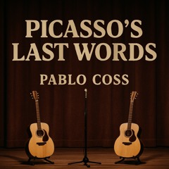 Picasso´s  Last Words