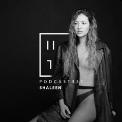 Shaleen - HATE Podcast 351