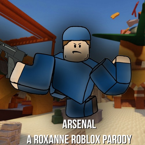 Stream Arsenal A Roblox Parody Of Arizona Zervas Roxanne By Rahul Plays Listen Online For Free On Soundcloud - how to boost your fps in roblox arsenal