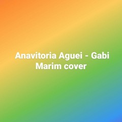 Anavitoria Aguei - Cover Gabi Marim