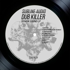 Dub Killer - Demon Sound LP [SUBLINE011] Pre Order NOW BANDCAMP
