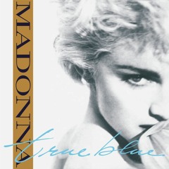 Madonna - True Blue (Luin's Blue Diner Mix)