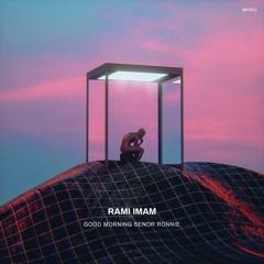 PREMIERE: Rami Imam - Good Morning Senor Ronnie (Original Mix) [MOODA PONDA]