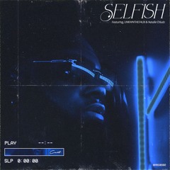 SELFISH (All Versions)