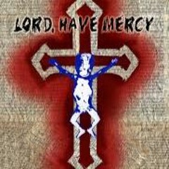 Lord have mercy(Demo)