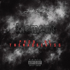 Moment (Prod. by TheMadBeatss)