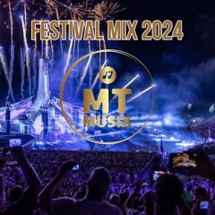 Festival Mix 2024 BY Mt Musix