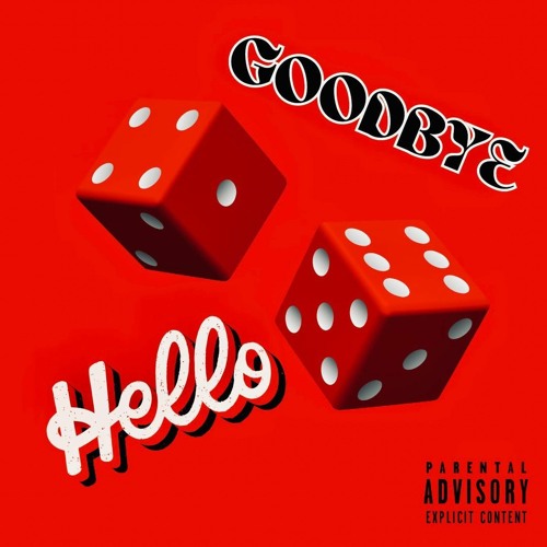 Goodbye (Hello)