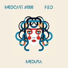 Medcast #008 by F.E.D