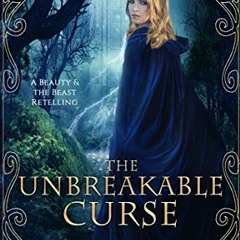 Online: The Unbreakable Curse: A Beauty & the Beast Retelling by Jenna Thatcher