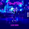 Awaiik - Slow Down