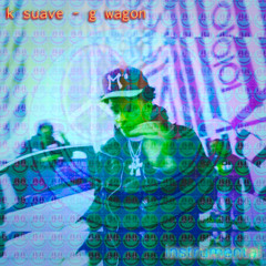K Suave - G Wagon [zeddster flip]