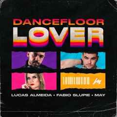Dancefloor Lover - Lucas Almeida & Fabio Slupie Feat. May (Radio Edit)