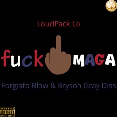 Fuck MAGA (Forgiato Blow & Bryson Gray Diss)