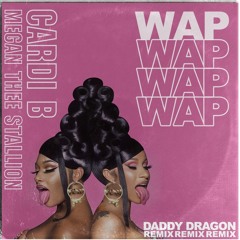 WAP (Daddy Dragon Remix)