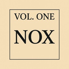 VOL. ONE - NOX