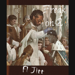 Fl Jitt - Freak On 2