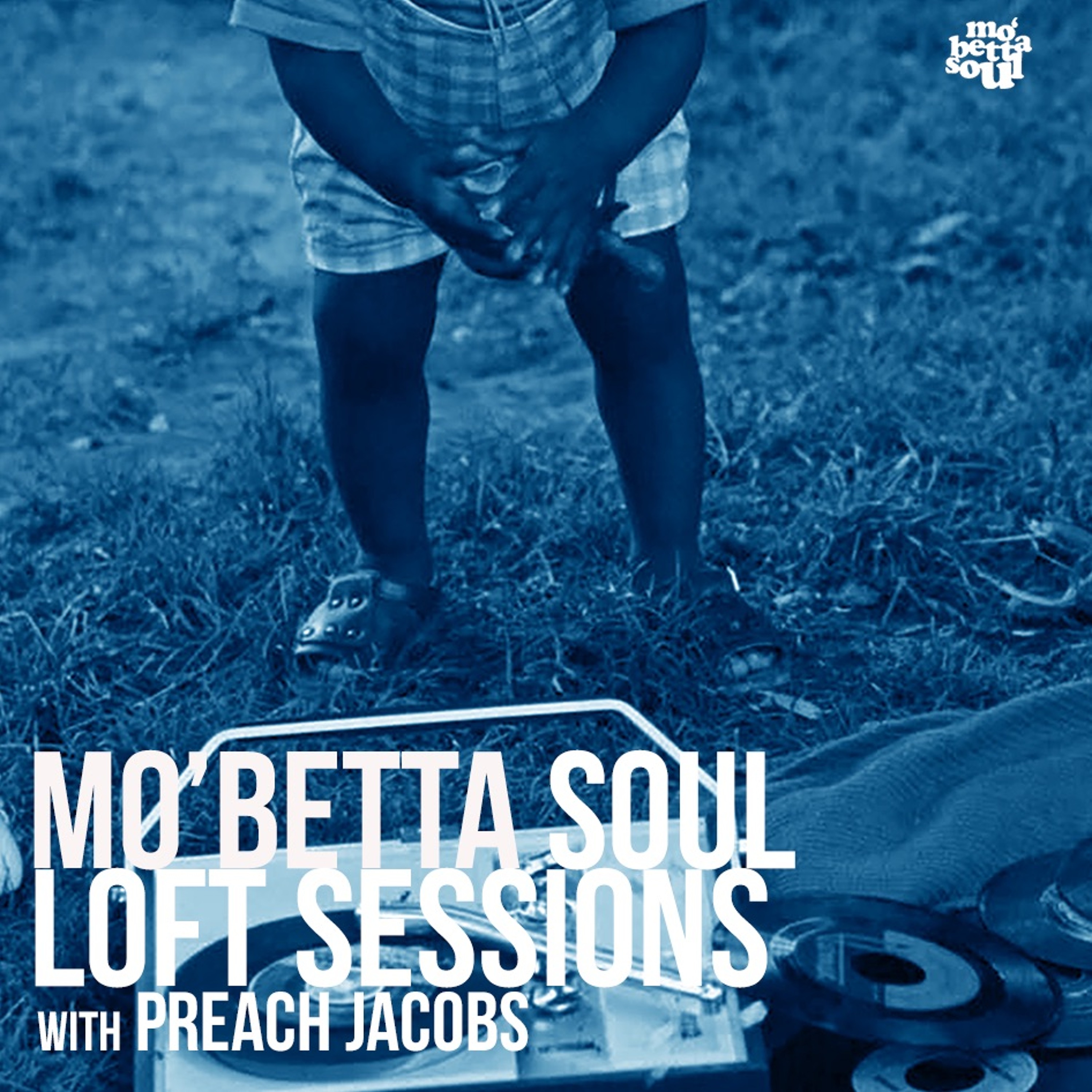Mo' Betta Soul Loft Sessions Ep. 06 episode artwork