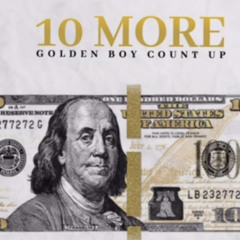 GoldenBoyCountup -10 More ($lowed)