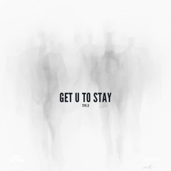 TIVLO - Get U To Stay