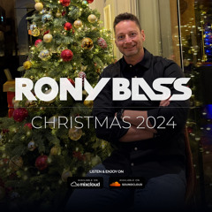 RONY BASS LIVE - "CHRISMAS EDITION 2024"