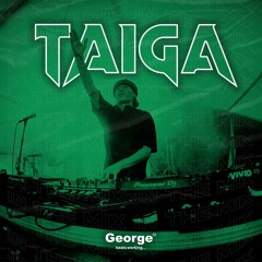 TAIGA - GEORGE FM GUEST MIX