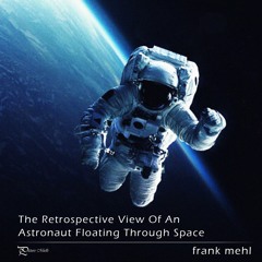 The retrospective view of an astronaut floating through space