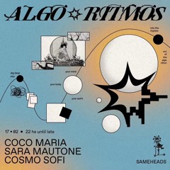 Coco Maria - Algo Ritmos @ Sameheads 17.02.24