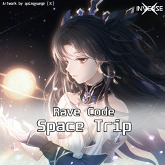 Rave Code - Space Trip (Inverse Exclusive Release)