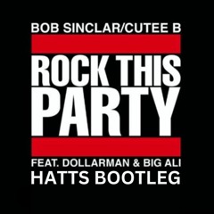BOB SINCLAR - ROCK THIS PARTY (HATTS BOOTLEG) [FREE DOWNLOAD]