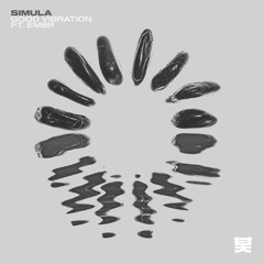 Simula - Good Vibration Ft. Embr