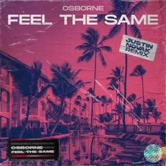 Osborne - Feel The Same (Justin Novak Remix)