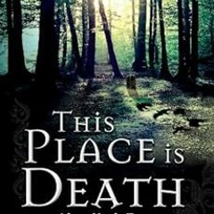[Get] EPUB KINDLE PDF EBOOK This Place is Death (A Curse Keepers Secret Book 1) by De