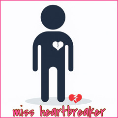 miss heartbreaker rebroken