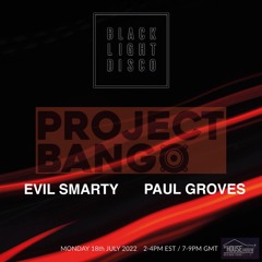 BLD Project Bango Takeover Feat Paul Groves & Evil Smarty