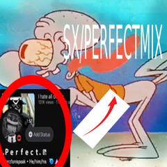 Squidward Yell SX/PerfectMix