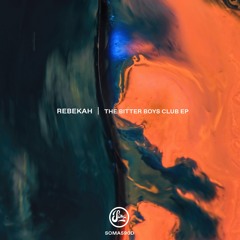 Rebekah - The Bitter Boys Club (Soma590d)