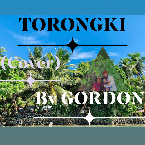 Torongki (Cover) By GORDON