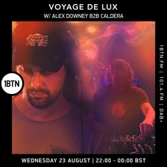 Voyage de Lux with Alex Downey b2b Caldera - 23.08.2023